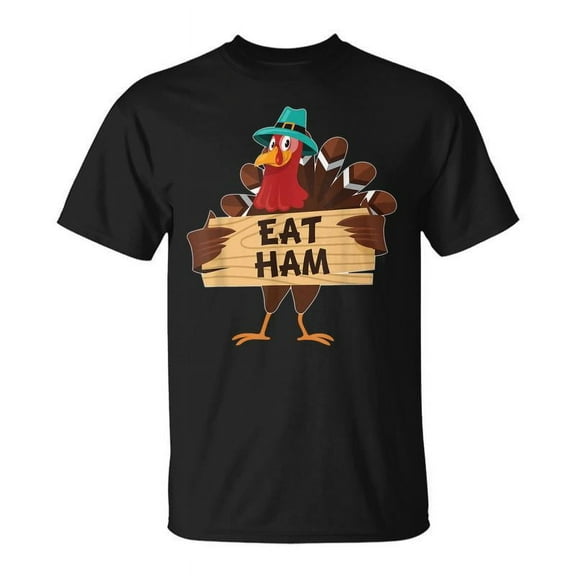 SR Save A Turkey Eat More Ham Turkey Thanksgiving T-shirt