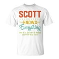 thumbnail image 1 of SR Scott Knows Everything Name Personalized Jokes T-Shirt, 1 of 6