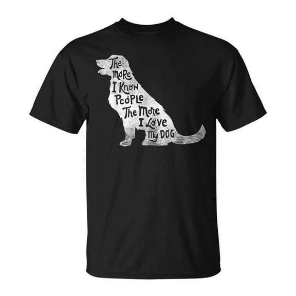 SR The More I Know People The More I Love My Dog T-shirt