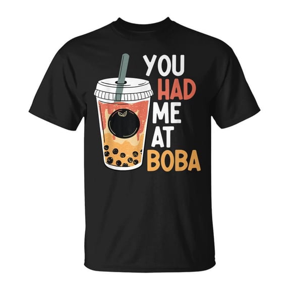 SR You Had Me At Boba Bubble Milk Tea Tapioca Pearls Boba Tea T-shirt
