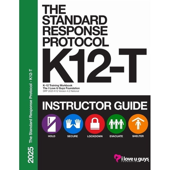 SRP K12-T 2025 Classroom Instructor Guide: An Instructor's Guide for delivering a Standard Response Protocol training, (Paperback)