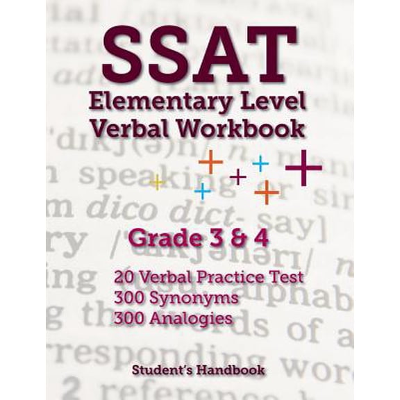SSAT Elementary Level Verbal Workbook: Grade 3 and 4 -- 600 Practice Questions (Paperback)