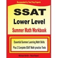 thumbnail image 1 of SSAT Lower Level Summer Math Workbook: Essential Summer Learning Math Skills plus Two Complete SSAT Lower Level Math Pra, (Paperback), 1 of 1