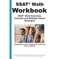 thumbnail image 1 of SSAT Math Workbook! SSAT Math Exercises, Tutorials & Multiple Choice Strategies (Paperback), 1 of 1