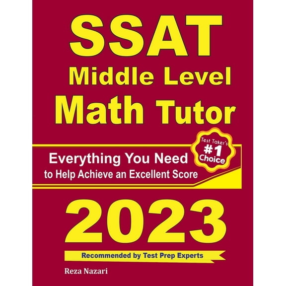 SSAT Middle Level Math Tutor: Everything You Need to Help Achieve an Excellent Score