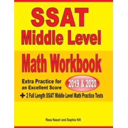 SSAT Middle Level Math Workbook 2019-2020 Extra Practice for an Excellent Score + 2 Full Length SSAT Middle Level Math , Paperback