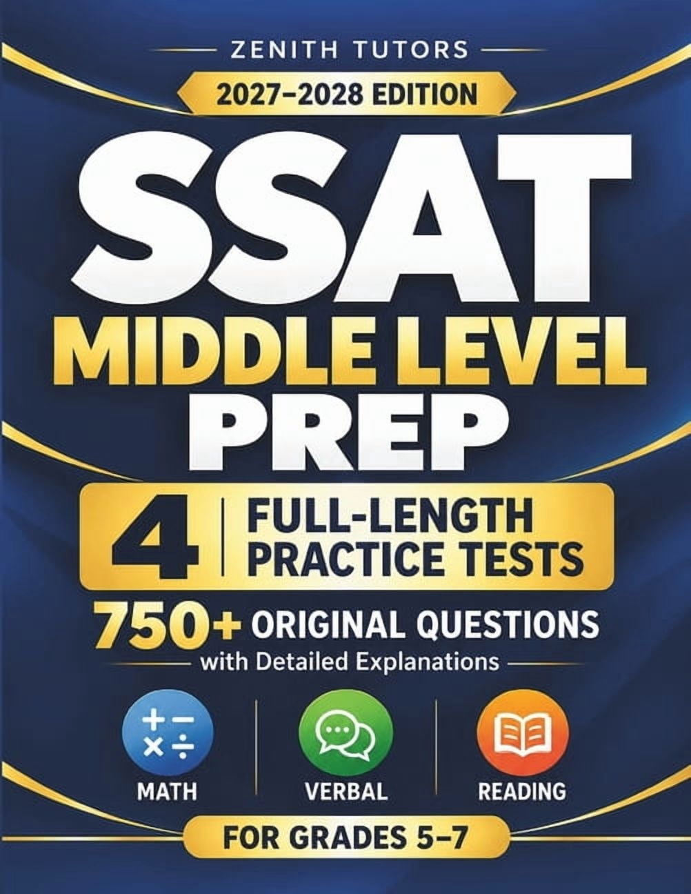 SSAT Middle Level Prep 2027-2028: 4 Full-Length Practice Tests, 750 ...