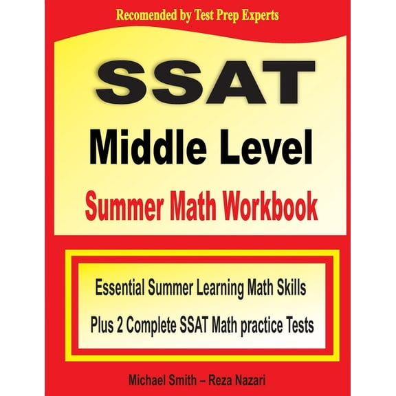SSAT Middle Level Summer Math Workbook: Essential Summer Learning Math Skills plus Two Complete SSAT Middle Level Math Practice Tests (Paperback)