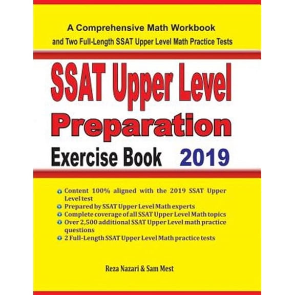 SSAT Upper Level Math Preparation Exercise Book: A Comprehensive Math Workbook and Two Full-Length SSAT Upper Level Math Practice Tests