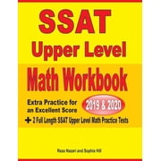 SSAT Upper Level Math Workbook 2019 & 2020 Extra Practice for an Excellent Score + 2 Full Length SSAT Upper Level Math , Paperback