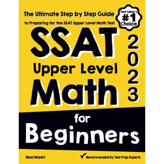 Pre-Owned SSAT Upper Level Math for Beginners: The Ultimate Step by Step Guide to Preparing for the SSAT Upper Level Math Test (Paperback) 1646129539 9781646129539