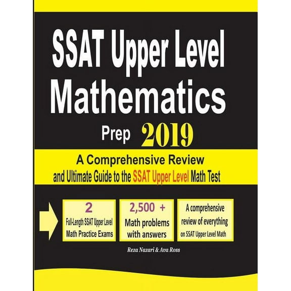 SSAT Upper Level Mathematics Prep 2019: A Comprehensive Review and Ultimate Guide to the SSAT Upper Level Math Test (Paperback)