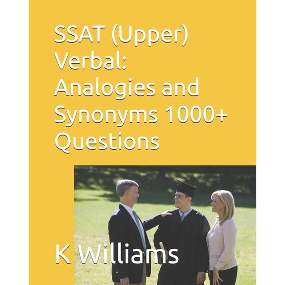 SSAT (Upper) Verbal: Analogies and Synonyms -1000+ Questions, (Paperback)