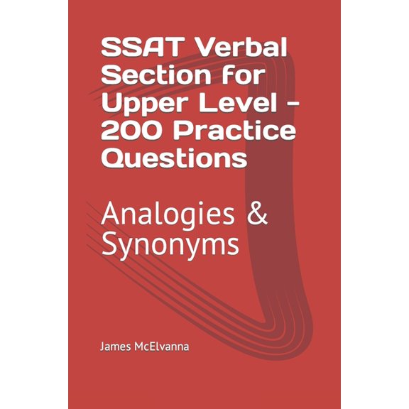 SSAT Verbal Section for Upper Level - 200 Practice Questions: Analogies & Synonyms, (Paperback)