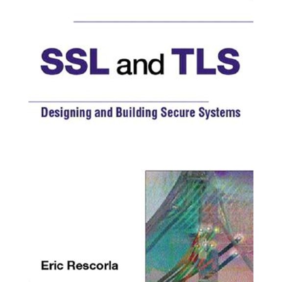 Pre-Owned SSL and TLS: Designing and Building Secure Systems (Paperback) 0201615983 9780201615982