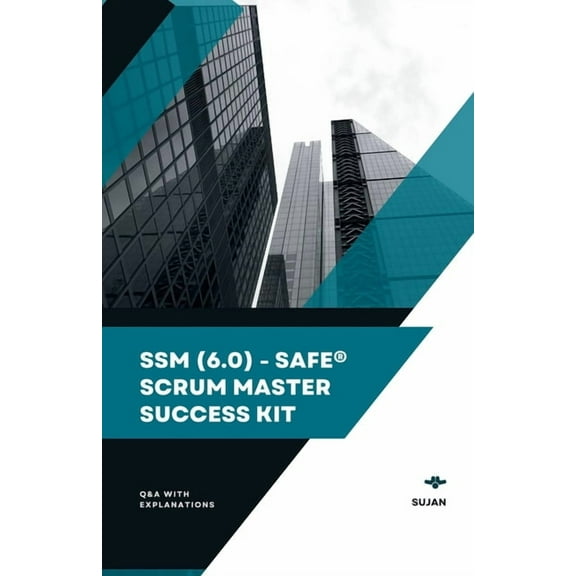 SSM (6.0) - SAFe(R) Scrum Master Success Kit, (Paperback)