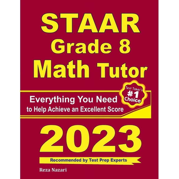 STAAR Grade 8 Math Tutor: Everything You Need to Help Achieve an Excellent Score, (Paperback)
