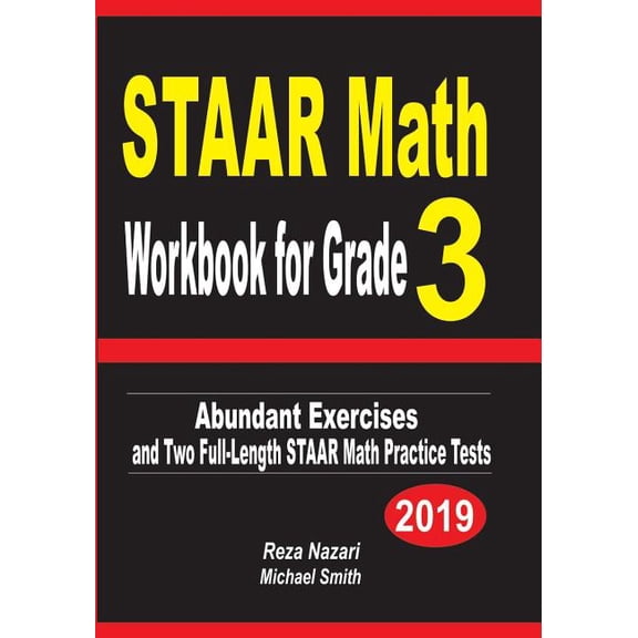 STAAR Math Workbook for Grade 3: Abundant Exercises and Two Full-Length STAAR Math Practice Tests, (Paperback)