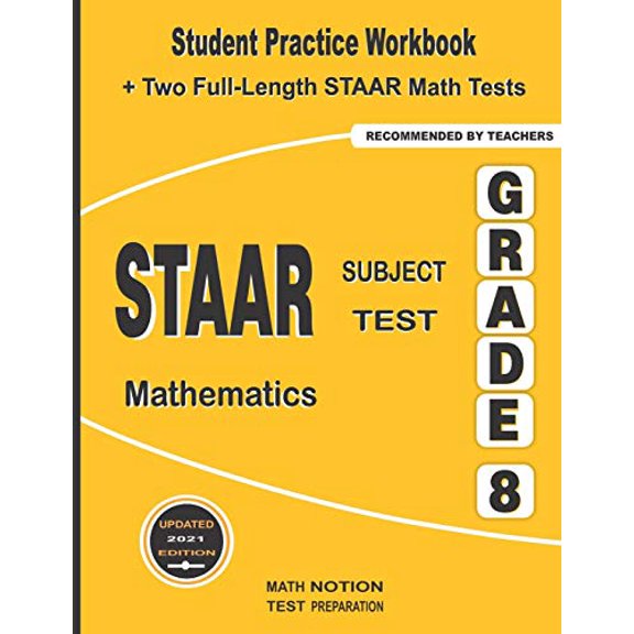 STAAR Subject Test Mathematics Grade 8: Student Practice Workbook + Two Full-Length STAAR Math Tests Paperback 1636200559 9781636200552 Michael Smith
