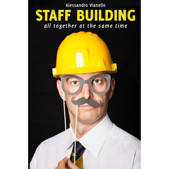 STAFF BUILDING all together at the same time (Paperback)