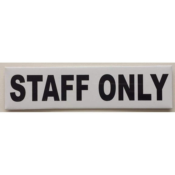 STAFF ONLY SIGN White with Double sided tape (Aluminium ,2X7.75)
