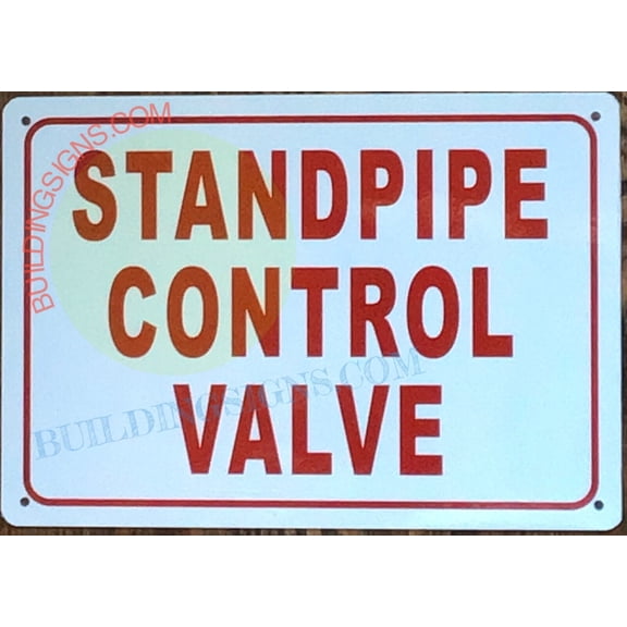 STANDPIPE CONTROL VALVE SIGN (7X10,WHITE ,ALUMINUM) -ref16822