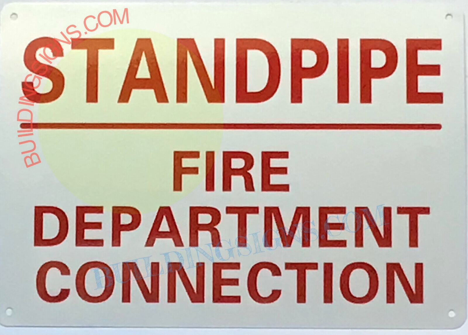 STANDPIPE FIRE DEPARTMENT CONNECTION SIGN(WHTIE 7X10 -ref19722 ...