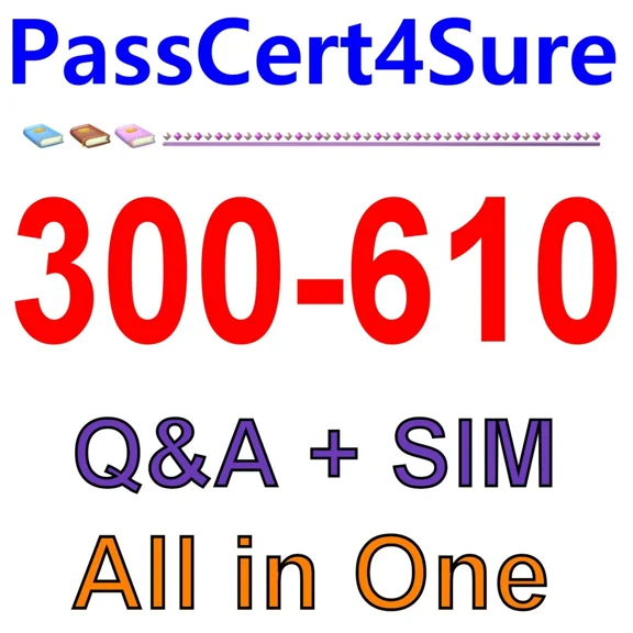 STAR- Designing Cisco Data Center Infrastructure 300-610 Exam Q&A+Sim