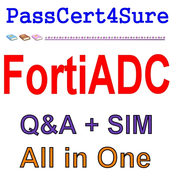 STAR- Fortinet Fortiadc 4.4.0 Specialist Fortiadc Q&A+Sim