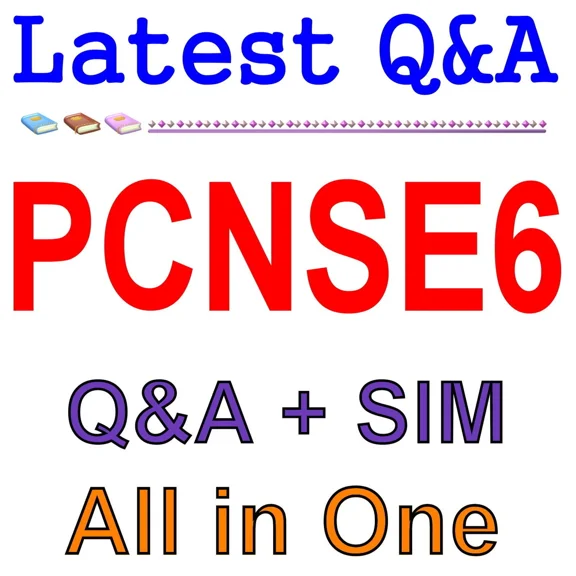 STAR- Palo Alto Networks Certified Network Security Engineer 6 Pcnse6 Exam Q&A+Sim