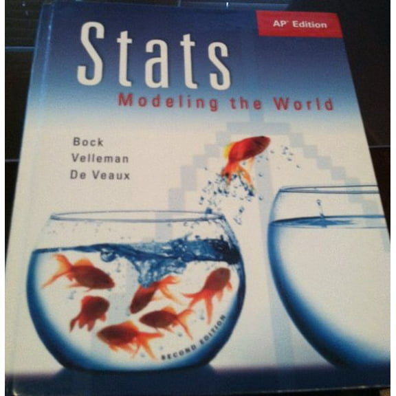 Pre-Owned Stats: Modeling the World, AP Edition (Hardcover) 013187621X 9780131876217