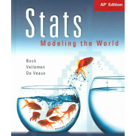 Pre-Owned Stats: Modeling the World, AP Edition (Hardcover) 013187621X 9780131876217