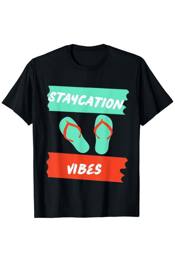 STAYCATION VIBES WEEKENDER ESSENTIALS GROUP VACATION Funny Creative Graphic T-Shirt