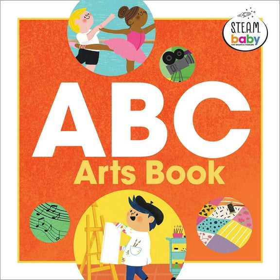 Steam Baby for Infants and Toddlers ABC Arts Book, (Hardcover)