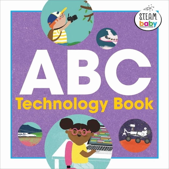 Steam Baby for Infants and Toddlers ABC Technology Book, (Hardcover)