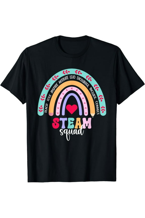 STEAM Squad STEAM Teacher Team STEAM Teaching Rainbow T-Shirt