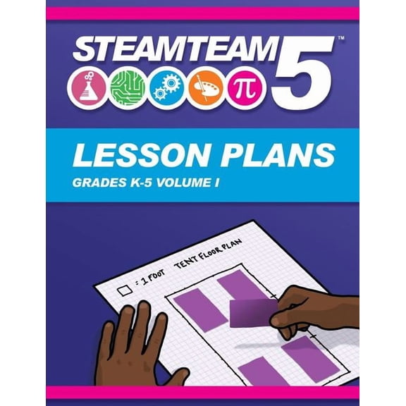 STEAMTEAM 5 STEM/STEAM Lesson Plans, (Paperback)