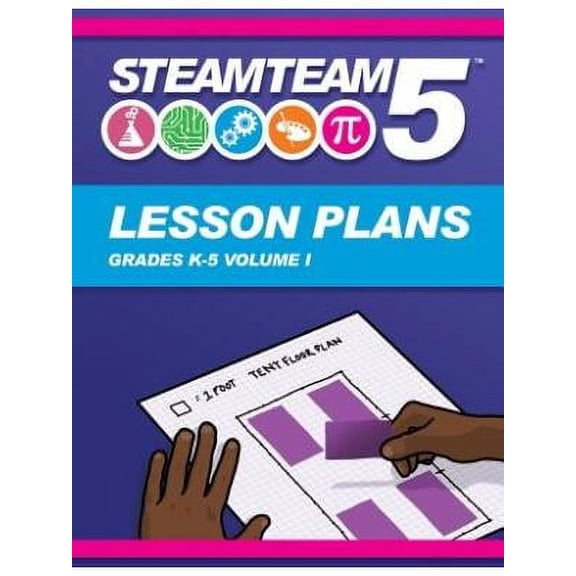 STEAMTEAM 5 STEM/STEAM Lesson Plans