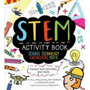 STEM Activity Book: Science Technology Engineering Math: Packed with Activities and Facts (Paperback) by Catherine Bruzzone, Sam Hutchinson, Jenny Jacoby