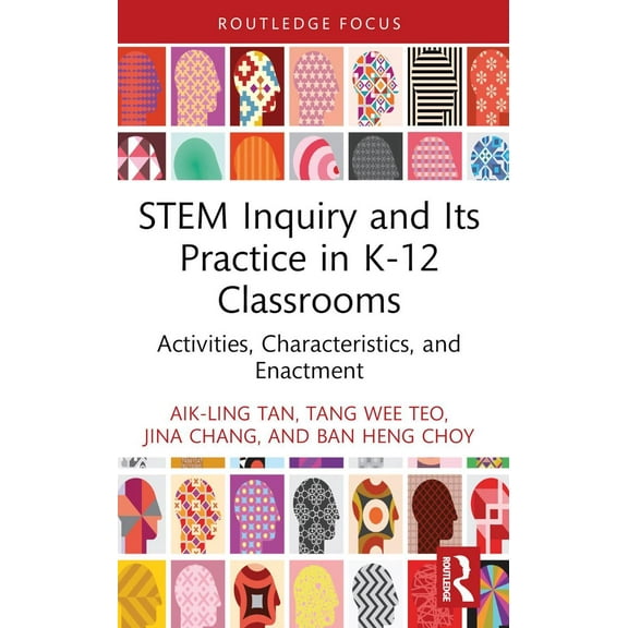 STEM Inquiry and Its Practice in K-12 Classrooms