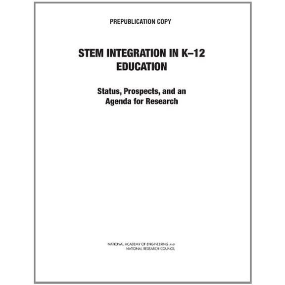 Pre-Owned STEM Integration in K-12 Education: Status, Prospects, and an Agenda for Research (Paperback) 0309297966 9780309297967