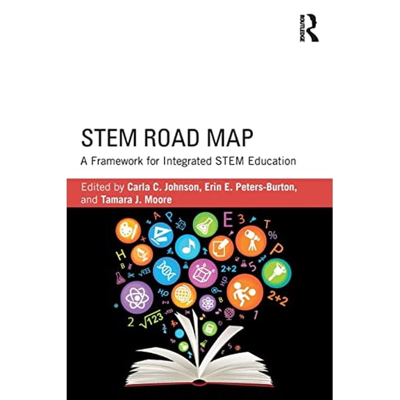 Pre-Owned STEM Road Map : A Framework for Integrated STEM Education (Paperback) 9781138804234