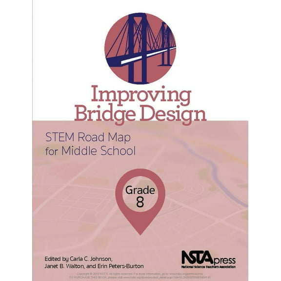 Stem Road Map Curriculum Improving Bridge Design, Grade 8: Stem Road Map for Middle School, (Paperback)