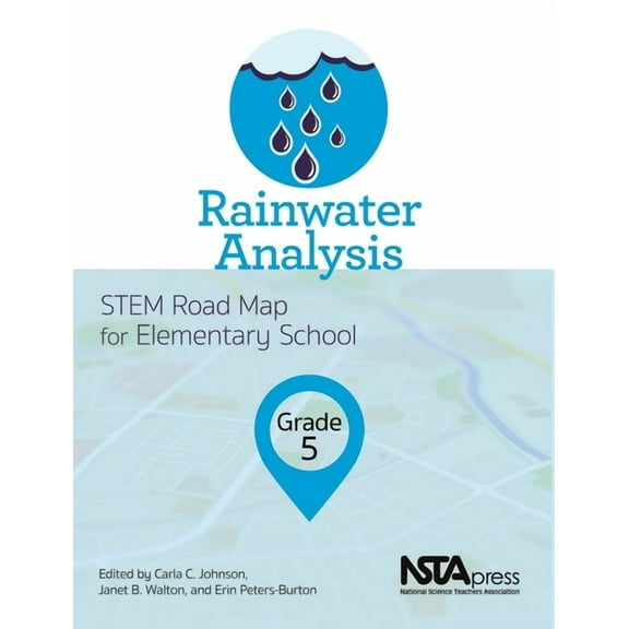 Stem Road Map Curriculum Rainwater Analysis, Grade 5: Stem Road Map for Elementary School, (Paperback)