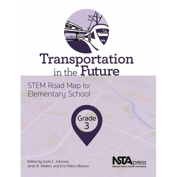 STEM Road Map for Elementary School: Transportation in the Future, Grade 3 (Paperback)