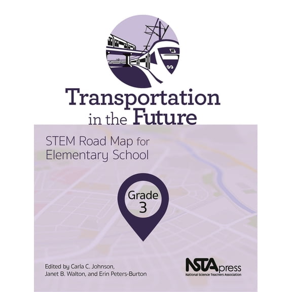 Stem Road Map Curriculum Transportation in the Future, Grade 3: Stem Road Map for Elementary School, (Paperback)