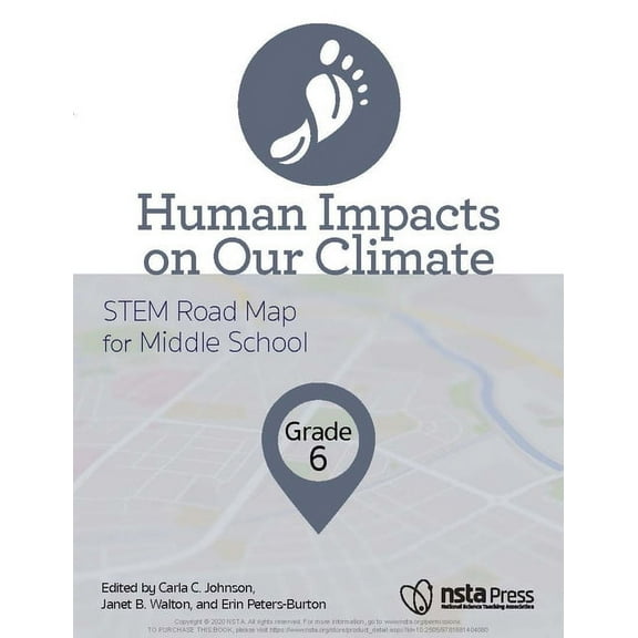 Stem Road Map Curriculum Human Impacts on Our Climate, Grade 6: Stem Road Map for Middle School, (Paperback)