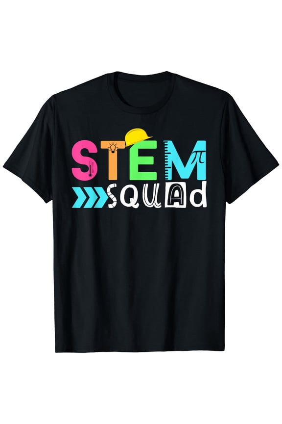 STEM Squad Science Technology Engineering Math Teacher Gift T-Shirt