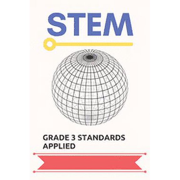 STEM, grade 3 standards applied (Paperback)