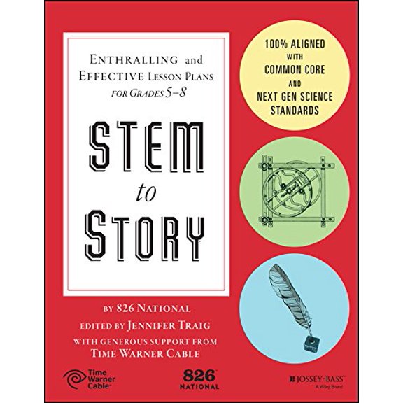 Pre-Owned Stem to Story: Enthralling and Effective Lesson Plans for Grades 5-8 (Paperback) 1119001013 9781119001010